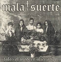 Mala Suerte : Tales of Modern Alienation